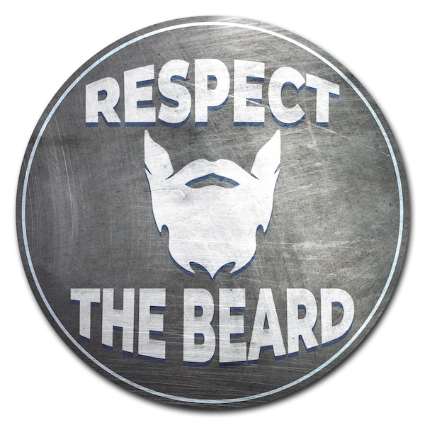 Respect Beard Circle Corrugated Plastic Sign